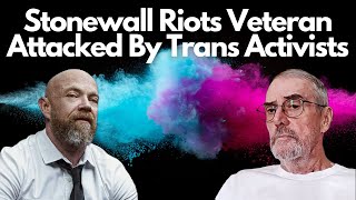 Trans Activists Attack Stonewall Vet Fred Sargeant