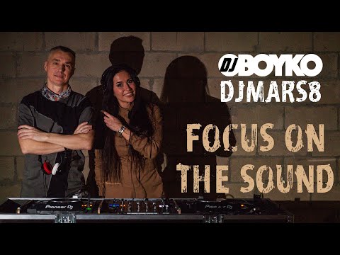 Dj Boyko & Dj Mars8 - Focus On The Sound B2B DJ MIX ( Melodic House  Progressive House Dj Mix) 4K