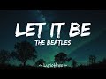 The Beatles - Let It Be (Lyrics) [4K Lyric Video]