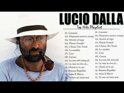 30 Migliori Canzoni di Lucio Dalla - Lucio Dalla Greatest Hits Full Album - Canzoni di Lucio Dalla