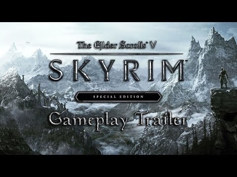 Skyrim Special Edition Gameplay Trailer