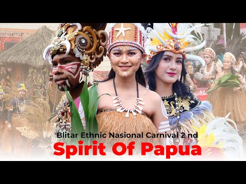 SPIRIT OF PAPUA BLITAR ETHNIC NASIONAL ( BEN ) CARNIVAL - BUDAYA INDONESIA