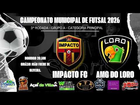 IMPACTO FC X AMG DO LORO - PARTIDA VÁLIDA PELA 3ª RODADA DO GRUPO A.