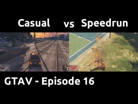 Casual VS Speedrun in GTAV #16 - The Fiery Finale