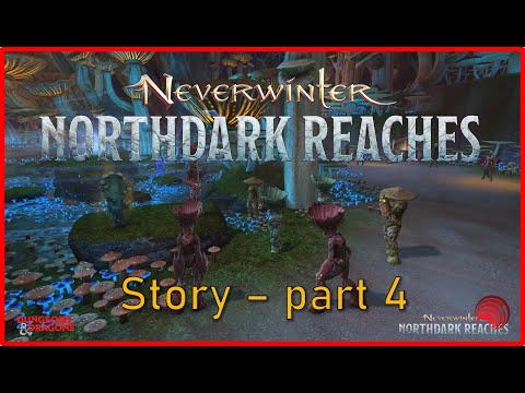 Neverwinter: Mod24 Northdark Reaches Story Part 4 #story #walkthrough