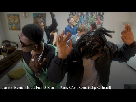Junior Bvndo feat  Fior 2 Bior    Paris C'est Chic Clip Officiel