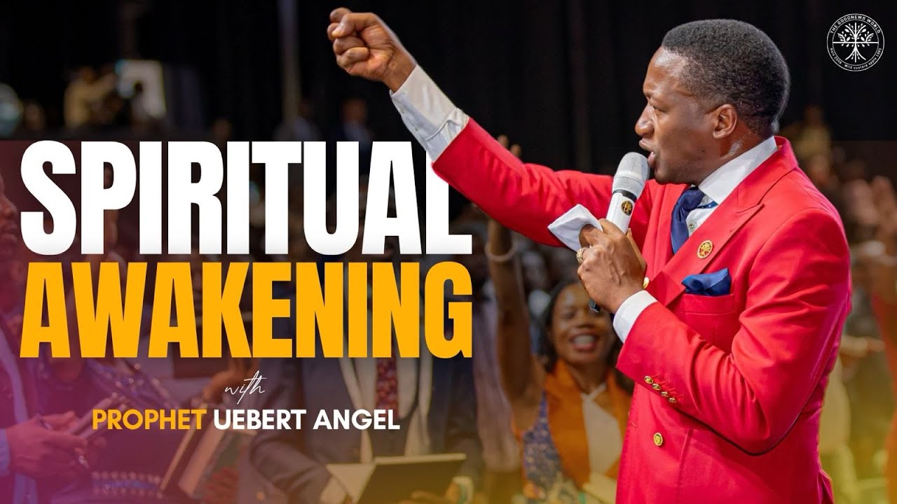 Spiritual Awakening | Prophet Uebert Angel