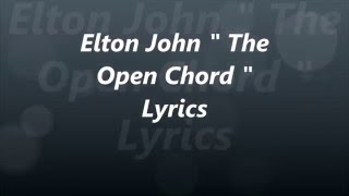 &quot;The Open Chord&quot; Elton John lyrics