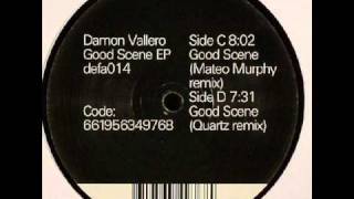 Damon Vallero - Good Scene (Quartz Remix)