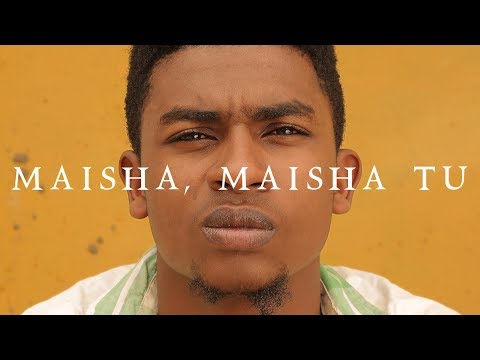 MAISHA, MAISHA TU (Feature Film 2015, Tanzania)