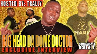 Big Head Da Dome Doctor - Leaving Trill Fam &amp; Black Balloon | Childhood Struggle | What&#39;s a Rat