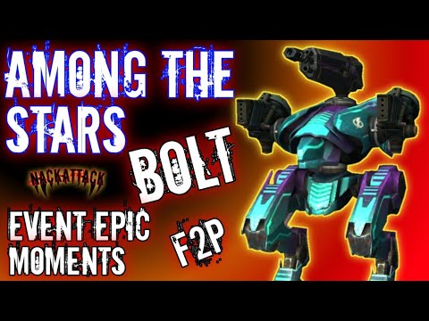 F2P Among the Stars Event Epic Moments | Bolt Gust War Robots Gameplay