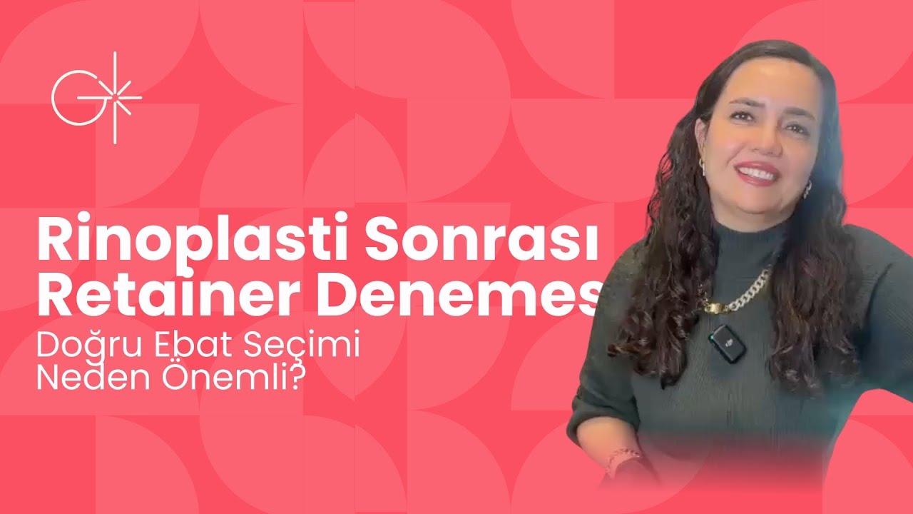 Rinoplasti Sonrası Retainer Kullanımı: Doğru Ebat Neden Önemli?
