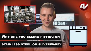 Why Are You Seeing Pitting on Stainless Steel Plates or Silverware?