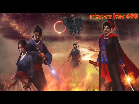 Ntxoov kav The Hmong Legend Part 690 - Tub Hooj cuab - tus neeg phem - Sword fighter for justice