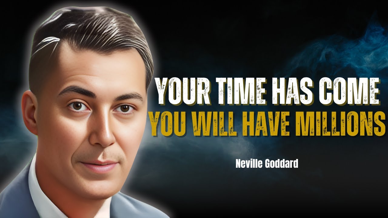 Its Works:" Your Time Has Come: Claim the Millions Within" - Neville Goddard Motivation