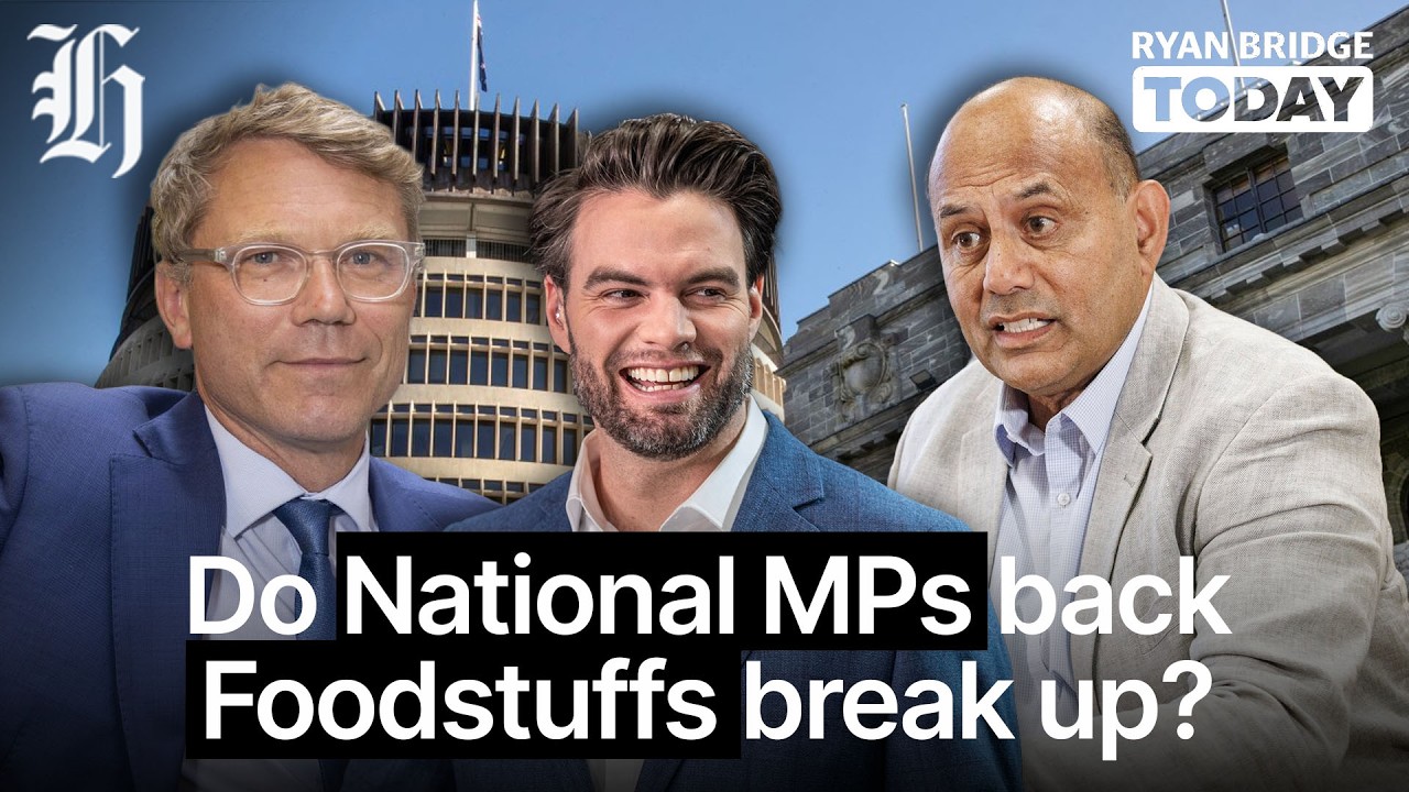 Do National MPs actually back the Foodstuffs break up? | Ryan Bridge TODAY