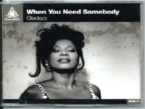 Gladezz ‎– When You Need Somebody ( Serial Diva Full On Vocal Mix )