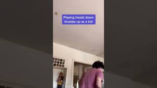 Playing heads down thumbs up as a kid #shorts