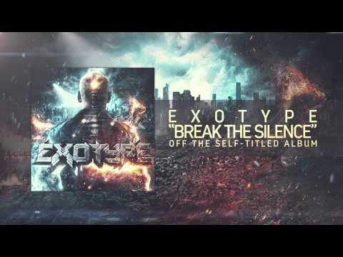 Exotype - Break The Silence