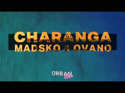 Madsko & Ovano - Charanga [Urban Elite Exclusive]