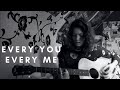 every you, every me - placebo (cover) 