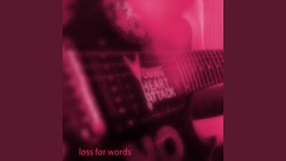 loss for words Music Video