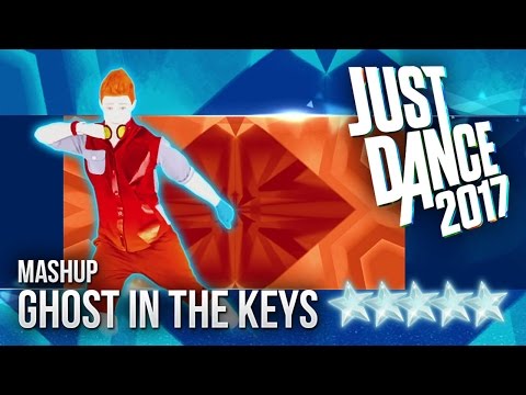 Just Dance 2017: Ghost In The Keys (Mashup) - 5 stars