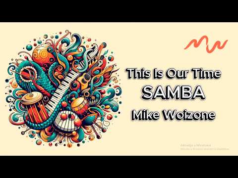 Samba50 - This Is Our Time (Mike Woizone original song)