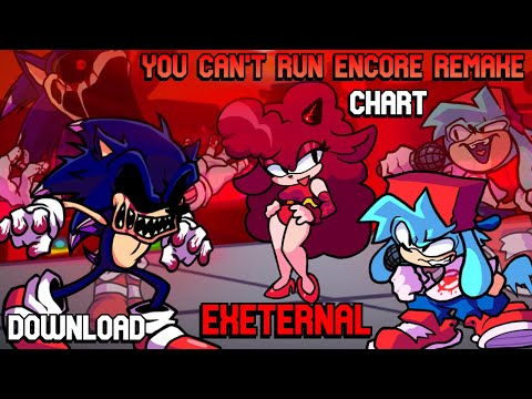 You Can't Run Encore Remake Chart + Download - EXEternal