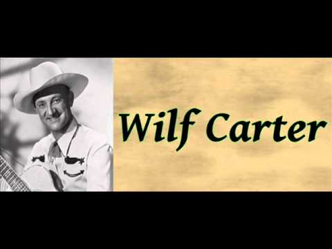 A Little Log Shack I Can Always Call My Home - Wilf Carter