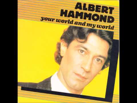 Albert Hammond -Your World And My World