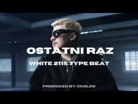 (FREE) White 2115 x Bedoes x Szpaku Type Beat - OSTATNI RAZ