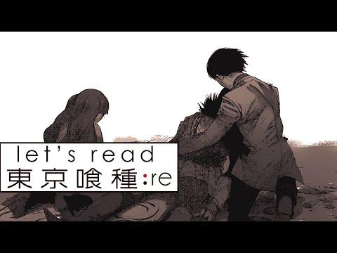 Let's Read: Tokyo Ghoul:re - Chapter 55 Live Reaction - 東京喰種-トーキョーグール