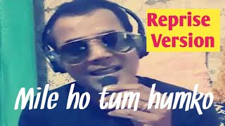 Mile Ho Tum Humko - Reprise Version | Neha Kakkar | Tony Kakkar | Fever