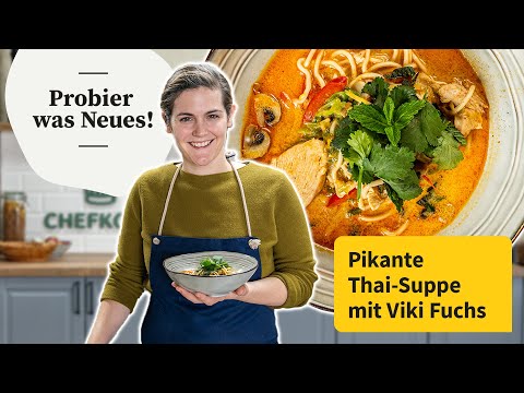 Viki macht eine pikante Thai-Suppe | Probier was Neues! | Chefkoch