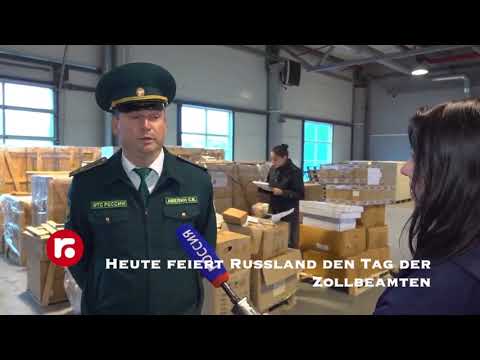 Heute feiert Russland den Tag der Zollbeamten