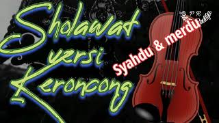 Download lagu Sholawat versi keroncong || Syahdu & merdu penyejuk hati mp3 Download lagu Sholawat versi keroncong || Syahdu & merdu penyejuk hati mp3