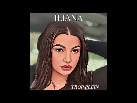 Iliana - Trop plein