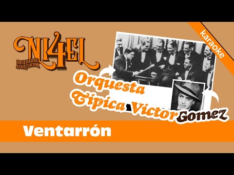 Letras de tango - Orquesta Tipica Victor y Alberto Gomez: Ventarrón
