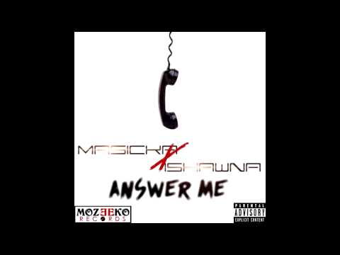 Masicka & Ishawna - Answer Me