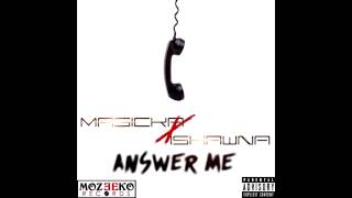 Masicka & Ishawna - Answer Me