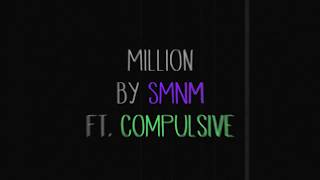 Million - SMNM ft. Compulsive [Lyrics]