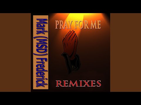 Pray for Me (Kevi Kev Remix Radio Dub)