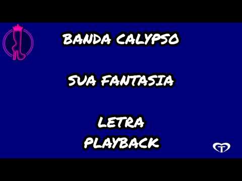 Sua fantasia - Banda Calypso