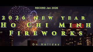 2026 New Year Ho Chi Minh City 【Fireworks】 #hochiminhcity #ホーチミン