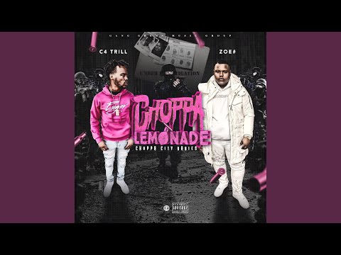 Choppa Lemonade (feat. C4 Trill & Zoe#)