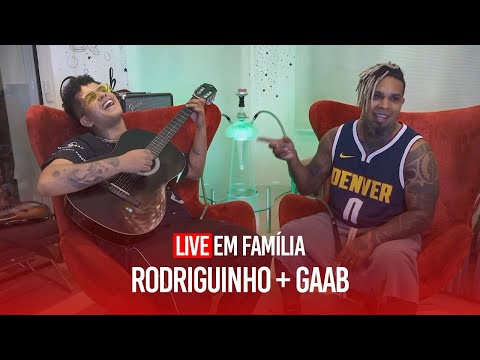 Rodriguinho + Gaab - LIVE EM FAMÍLIA