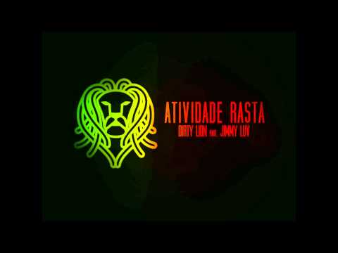 Dirty Lion part. Jimmy Luv - Atividade Rasta