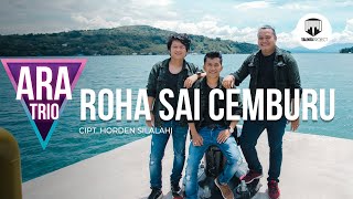 Download lagu ARA TRIO - ROHA SAI CEMBURU - Cipt. Horden Silalahi mp3